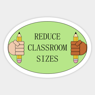 Reduce Classroom Sizes - Public School Sticker